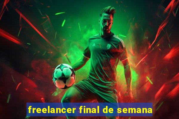 freelancer final de semana